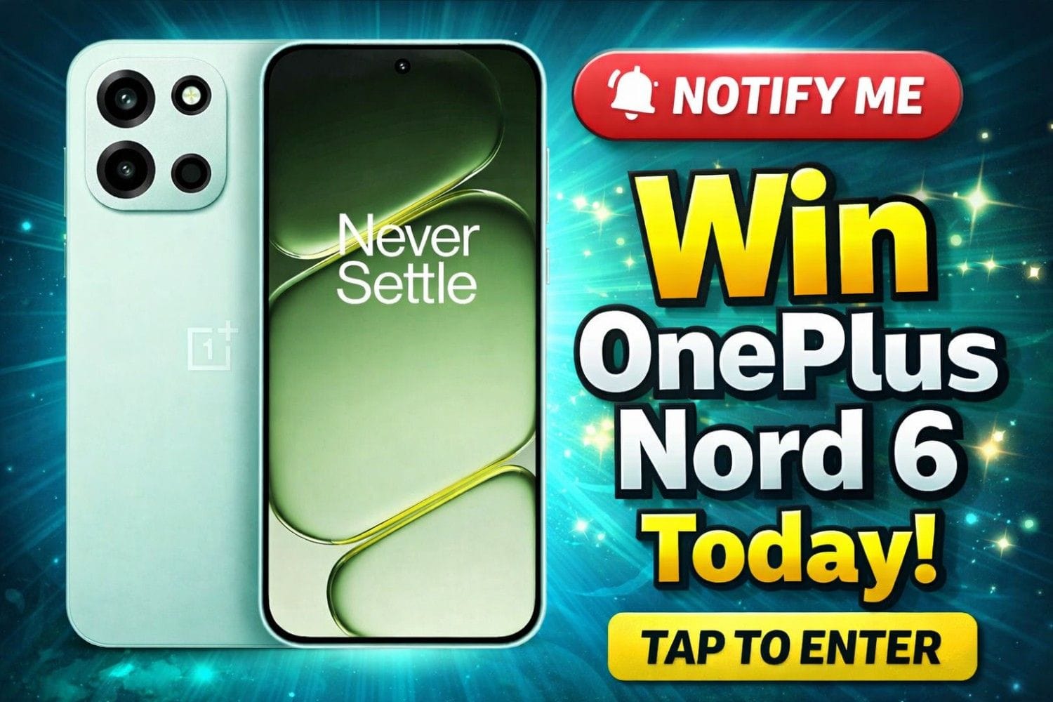 Win OnePlus Nord 6 Today – Tap Notify Me Now