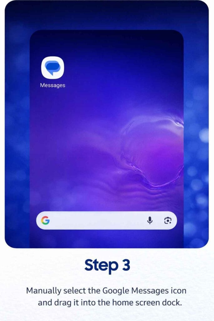 Samsung Messages Is Shutting Down in 2026 – What You Must Do Now Drag Google Messages icon to home screen dock Samsung step 3