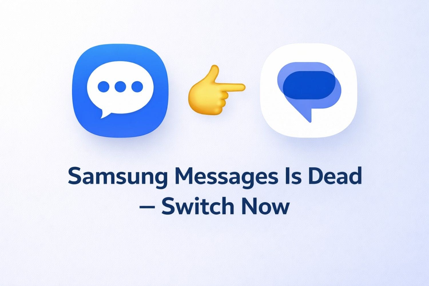 Samsung Messages shutting down and switching to Google Messages app on Galaxy phones 2026